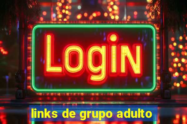 links de grupo adulto